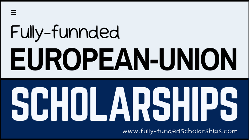 European Union Scholarships 2024 Without IELTS Announcement - NineFat