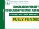 King Fahd University Scholarship In Saudi Arabia 2024 (Fully Funded)