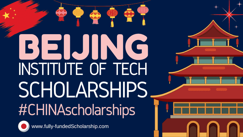 Beijing Institute Of Technology (BIT) Scholarship 2024 In China - NineFat