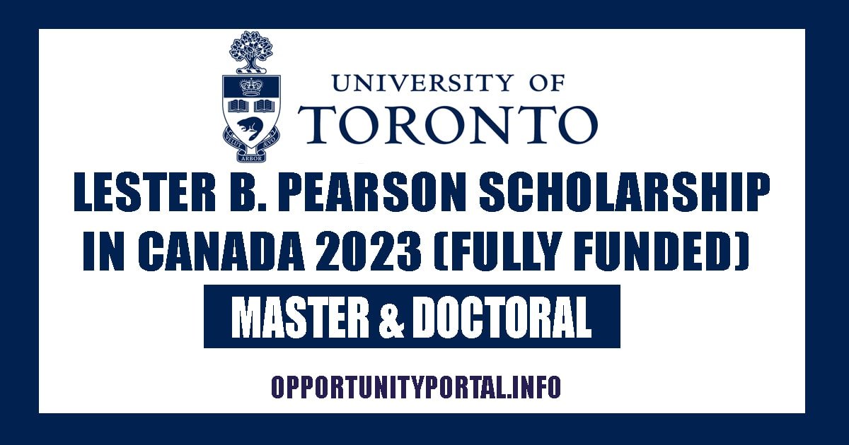 Toronto University Lester B. Pearson Scholarship In Canada 2024 (Fully ...