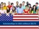 Top 15 United States Scholarships Without IELTS 2024 [Fully Funded]