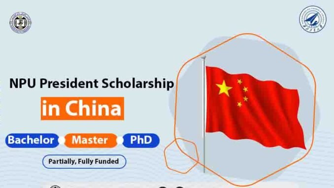 NPU-President-Scholarship-in-China-2024-Fully-Funded.jpg
