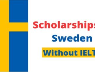 Top Scholarships in Sweden Without IELTS for International Students [Fully Funded]