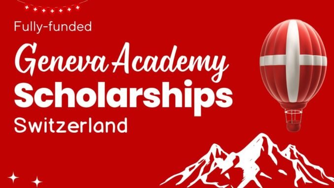 Geneva-Academy-Scholarships-In-Switzerland-2025-Fully-Funded.jpg