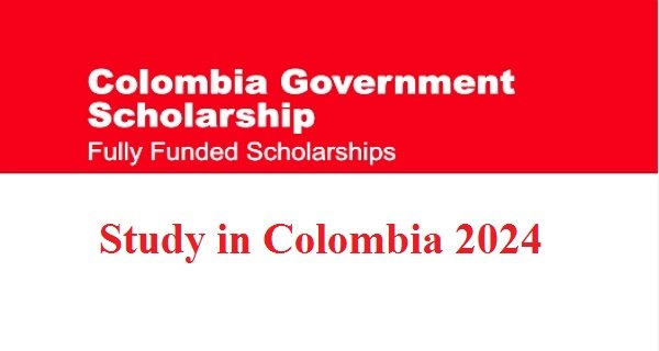 Government of Colombia Scholarships for Foreign Students 2024 [Fully Funded]